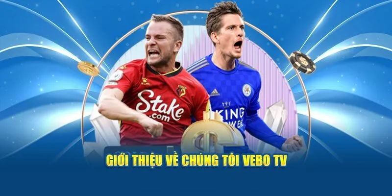 Vebotv link sở hữu lượng người xem cực khủng